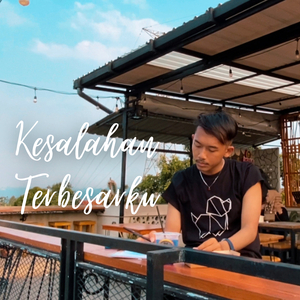 Kesalahan Terbesarku
