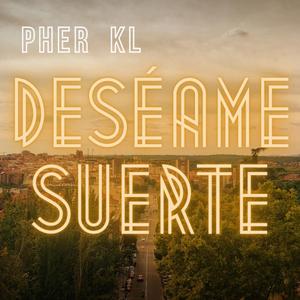 Deséame suerte