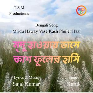 Mridu Haway Vase Kash Phuler Hasi