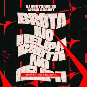 BROTA NO HELIPA (feat. Meno Saaint)