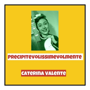 Precipitevolissimevolmente