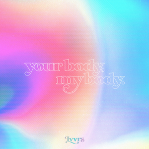 Your Body, My Body