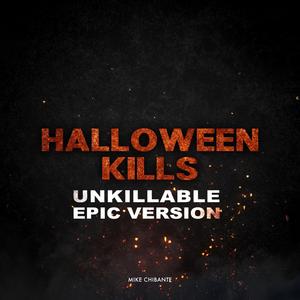 Unkillable (Halloween Kills) [Epic Version]