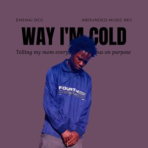 Way I'm Cold