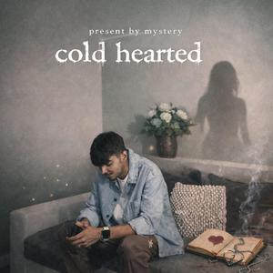 Cold hearted