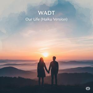 Our Life (Haiku)