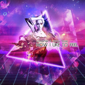 How I Like To Feel (Original Mix)