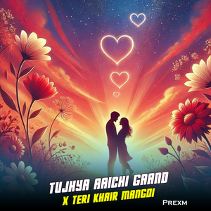 Tujhya Aaichi Gaand X Teri Khair Mangdi