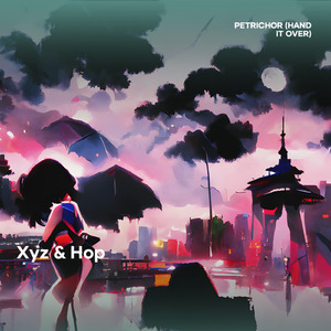 Petrichor (Hand It Over) (Remix)