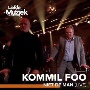 Niet De Man (Live - Uit Liefde Voor Muziek)