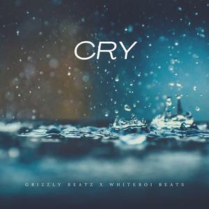 Cry (feat. Whiteboi Beats)