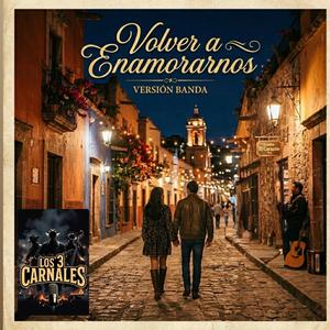 Enamorarnos de nuevo
