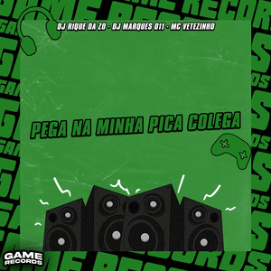 Pega Na Minha Pica Colega