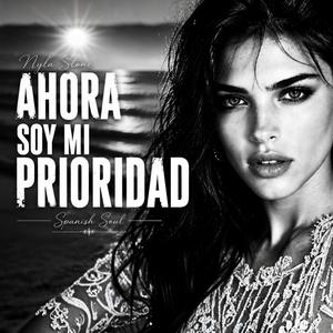 Ahora Soy Mi Prioridad