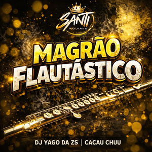 Magrão Flautástico