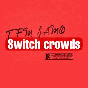 Switch crowds