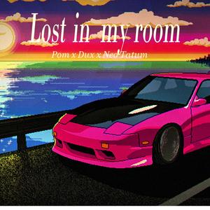 Lost in my room (feat. Dux & Neo Tatum)