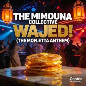 WAJED (feat. The Mimouna Collective)