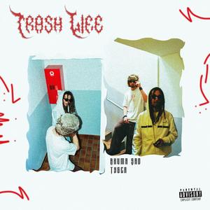 TRASH LIFE (feat. Tyger)
