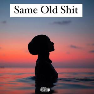 Same Old Shit