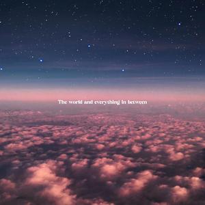 The world and everything in between