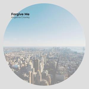 Forgive Me