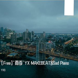 [Free]"雨季"YX MAKEBEAT&Sad Piano
