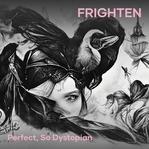 Frighten