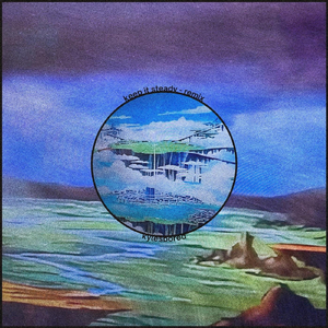 keep it steady (kylesbored remix)