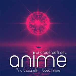 Anime - Ci crederesti se... (Tributo a mario musella)