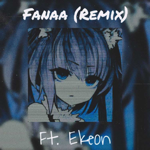 Fanaa (Remix)