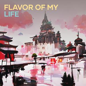 Flavor of My Life