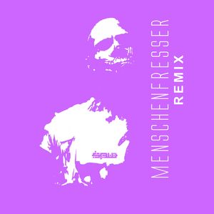 Menschenfresser (Remix)