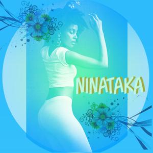 Ninataka (I Want)