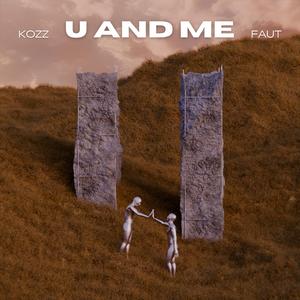 U AND ME (feat. FAUT)