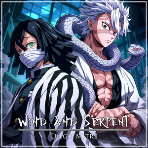 Wind and Serpent - Sanemi & Obanai Theme (from "Demon Slayer") (Cover)