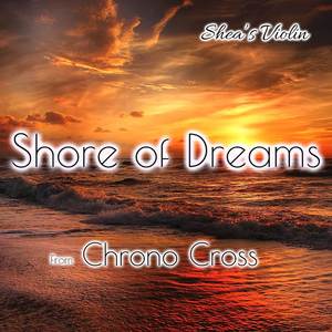 Shore of Dreams (From: "Chrono Cross")