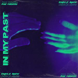 In My Past (feat. Ryster)