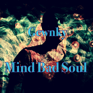 Mind Bad Soul