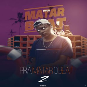 Pra Matar o Beat 2 (feat. Mc Gw & Mc Nando Dk)
