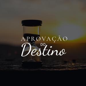 Aprovação do Destino