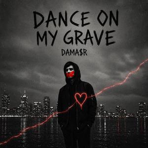 Dance on my grave