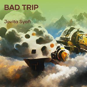 Bad Trip