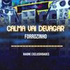 Raione Exclusividades - Calma Vai Devagar (feat. DJ Yuri Chagas & DJ Jr Felix)