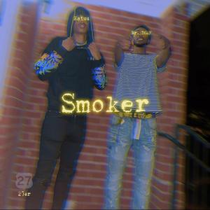 Smoker (feat. Katuu & Mr. DGAF)
