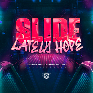 Slide Lately Hope