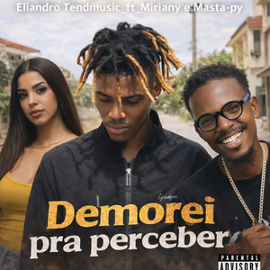 DEMOREI PRA PERCEBER