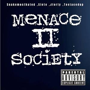 Menace 2 Society (feat. SnakeMostHated, Siete & Jforty)