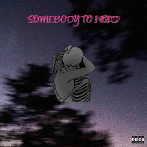 Somebody to Hold