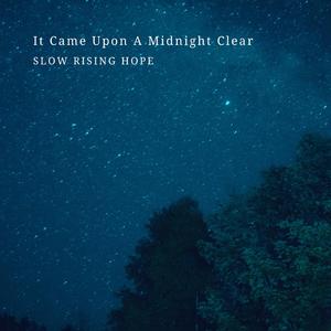 It Came Upon A Midnight Clear